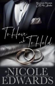 Title: To Have and To Hold, Author: Nicole Edwards