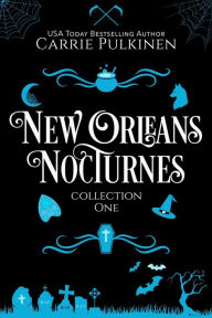 New Orleans Nocturnes Collection 1: A Frightfully Funny Paranormal Romantic Comedy Collection