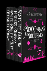 Title: New Orleans Nocturnes Collection 2: A Frightfully Funny Paranormal Romantic Comedy Collection, Author: Carrie Pulkinen