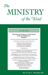 Title: The Ministry of the Word, Vol. 27, No. 09: The Crucial Points of the Truth in Paul's EpistlesRomans, Author: Various Authors