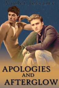 Title: Apologies and Afterglow, Author: Violet Jessamy