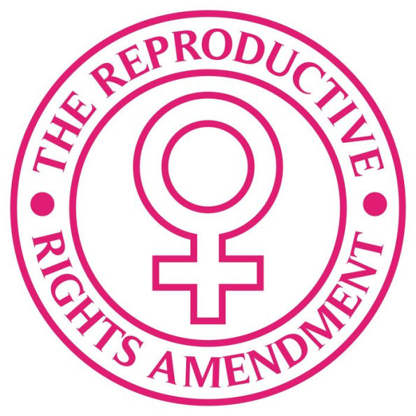 The Reproductive Rights Amendment