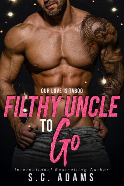 Filthy Uncle To Go: A Taboo Age Gap Romance