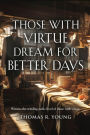 Those With Virtue Dream For Better Days