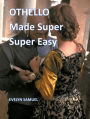 Othello: Made Super Super Easy