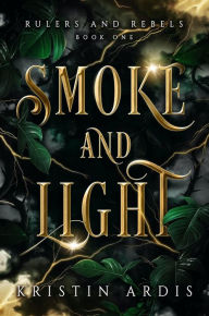 Title: Smoke and Light, Author: Kristin Ardis