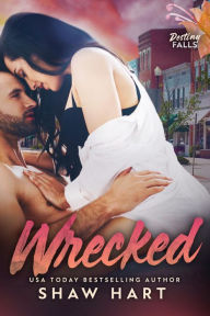 Title: Wrecked, Author: Shaw Hart