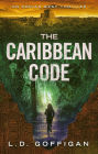 The Caribbean Code: An Archaeological Thriller