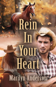 Title: Rein In Your Heart, Author: Marilyn Anderson