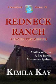 Title: REDNECK RANCH: A Haven For Misfits, Author: Kimila Kay