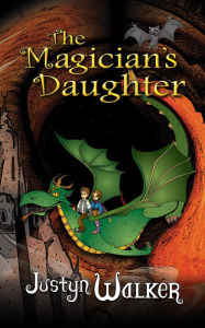 Title: The Magician's Daughter, Author: Justyn Walker