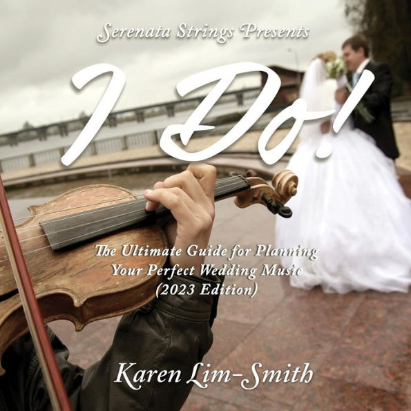 I Do! The ultimate guide for planning your perfect wedding music (2023 edition)