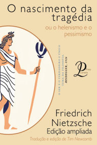 Title: O nascimento da tragédia, ou helenismo e pessimismo, Author: Friedrich Nietzsche