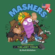 Title: Team Spudz And The Lost Toque: Mashers' Books, Author: Mark Michelson