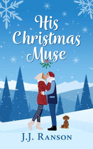 Title: His Christmas Muse, Author: J. J. Ranson