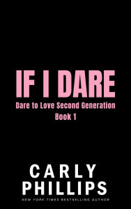 Title: If I Dare, Author: Carly Phillips