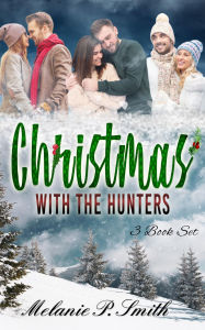 Title: Christmas With the Hunters, Author: Melanie P. Smith