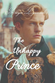 Title: The Unhappy Prince, Author: Anya Lysander