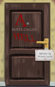 Title: A Hotel Called Hell (Commentary Edition), Author: Michael Farrell