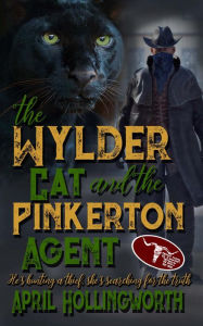 Title: The Wylder Cat and The Pinkerton Agent, Author: April Hollingworth