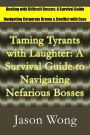 Taming Tyrants with Laughter: A Survival Guide to Navigating Nefarious Bosses