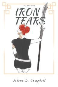 Title: Iron Tears, Author: Jolene Campbell