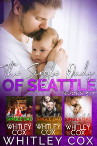Title: The Single Dads of Seattle Books 5-7, Author: Whitley Cox