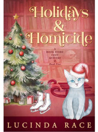 Title: Holidays & Homicide: A Paranormal Witch Cozy Mystery, Author: Lucinda Race