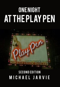 Title: One Night at the Play Pen, Author: Michael R. Jarvie