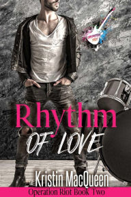 Title: Rhythm of Love: A rock star romance, Author: Kristin MacQueen