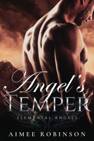 Angel's Temper: A Paranormal Angel Romance