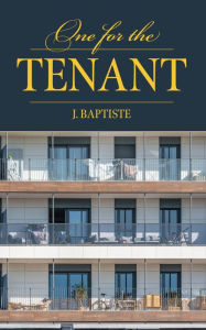Title: One for the Tenant, Author: J. Baptiste