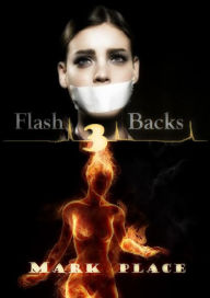 Title: FLASHBACKS 3, Author: Mark Place