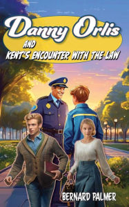 Danny Orlis and Kent's Encounter with the Law