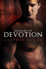Title: Measure of Devotion, Author: Caethes Faron