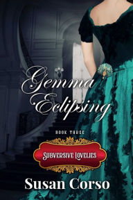 Title: Gemma Eclipsing, Author: Susan Corso