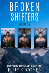 Title: Broken Shifters Collection (volume 2): Wolf Shifter Paranormal Romance, Author: Julie K. Cohen