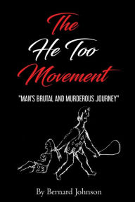 Title: The He Too Movement, Author: Bernard Johnson