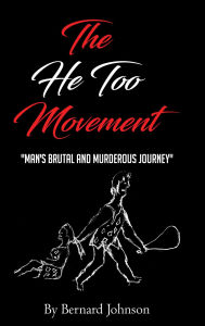 Title: The He Too Movement, Author: Bernard Johnson