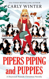 Title: Pipers Piping and Puppies: A Christmas Cozy Mystery, Author: Carly Winter
