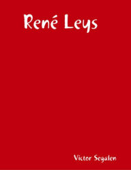 Title: RENÉ LEYS (Edition Intégrale en Français - Version Entièrement Illustrée) French Edition, Author: Victor Segalen