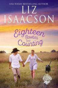 Title: Eighteen Bowties and Counting: Inspirational Contemporary Western Romance, Author: Liz Isaacson
