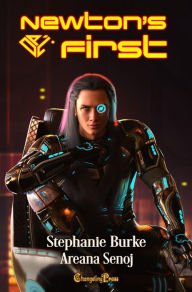 Title: Newton's First (Motherboards & Magic 1): A Cyberpunk Novel, Author: Stephanie Burke