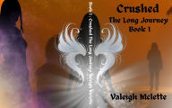 Title: Crushed: The Long Journey: Book 1, Author: Valeigh Mclette