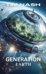 Title: Generation Earth, Author: Tim Nash