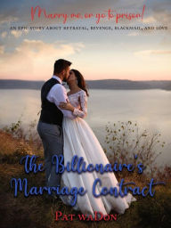 Title: The Billionaire's Marriage Contract, Author: Pat waDon