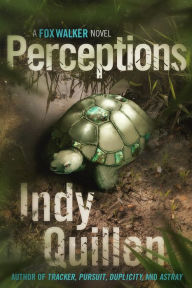 Title: Perceptions: A Fox Walker Novel, Author: Indy Quillen