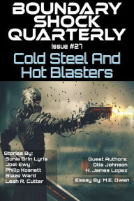 Title: Cold Steel and Hot Blasters, Author: Blaze Ward