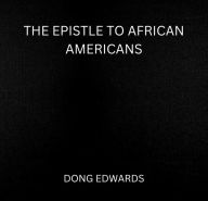 Title: The Epistle to African Americans, Author: Dong Edwards