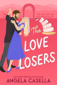 Title: The Love Losers, Author: Angela Casella